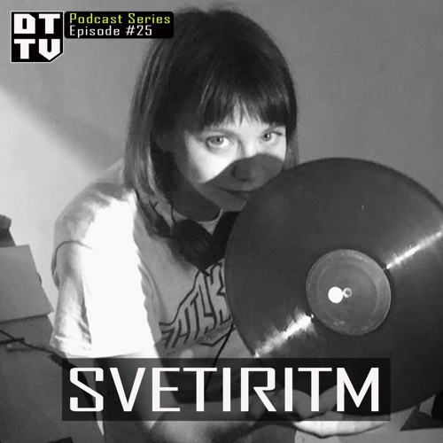 Svetiritm - Dub Techno TV Podcast Series #25
