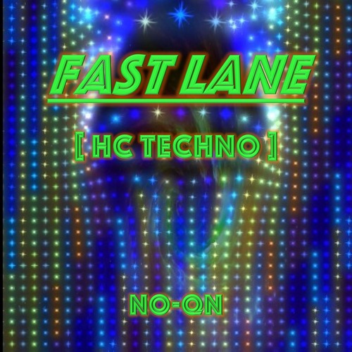 Fast Lane [HC Techno]
