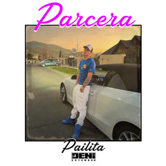 Parcera - Pailita (EL DENI EXTENDED)