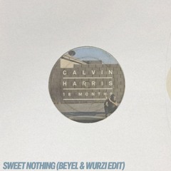 Sweet Nothing (BEYEL & WURZI EDIT)