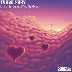 TURBO FURY - LOVE IS LOVE (ESKVY Remix)