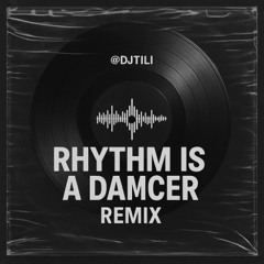 Rythm Is a Dancer ReMIX - @djtili