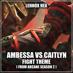 Ambessa Vs Caitlyn Fight Theme (From Arcane Season 2)