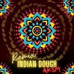 Indian Dough Remix