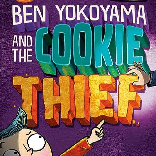 ⭐ READ PDF Ben Yokoyama and the Cookie Thief (Cookie Chronicles) Full Online