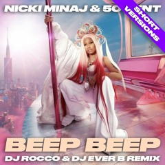 Nicki Minaj & 50 Cent - Beep Beep (DJ ROCCO & DJ EVER B Remix)
