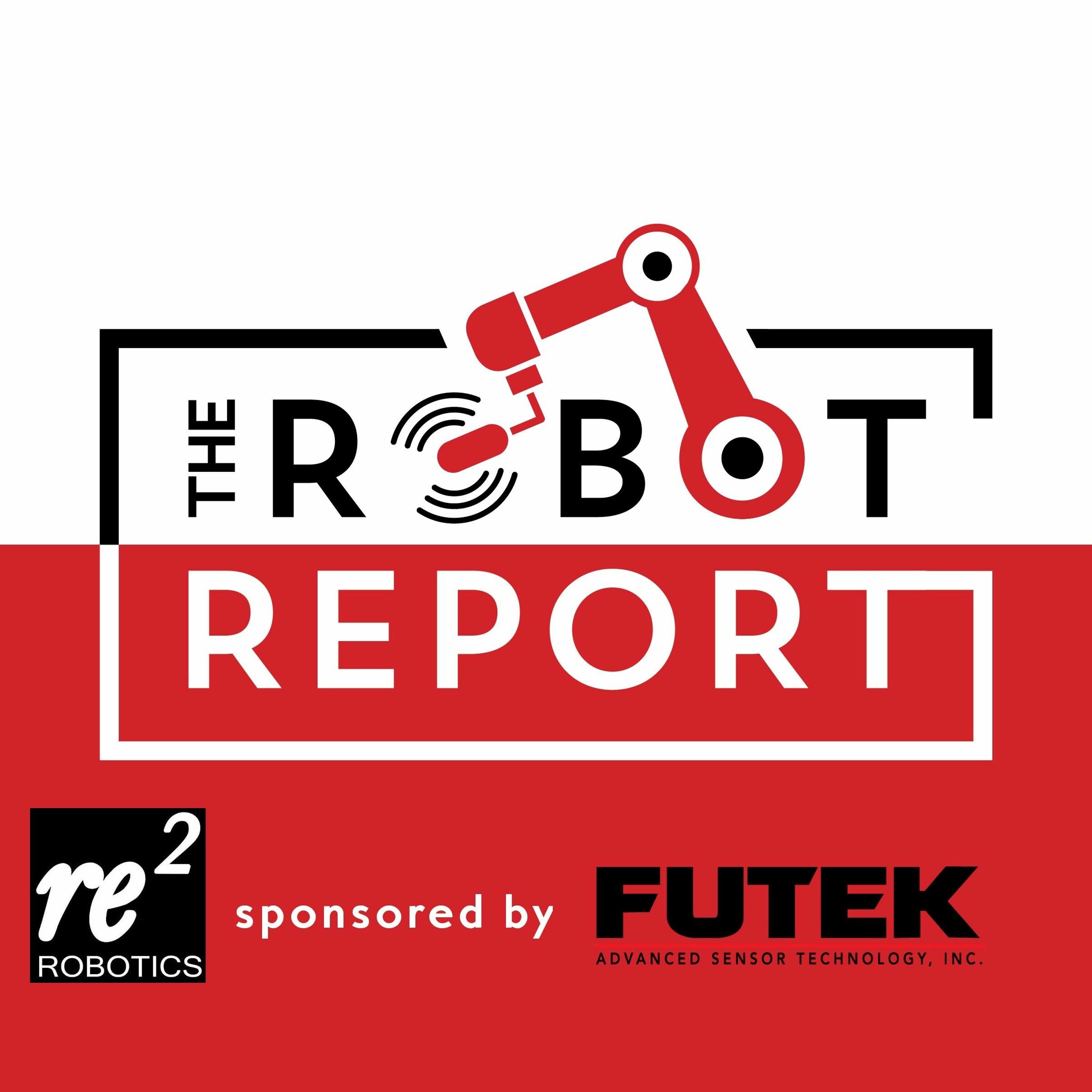 The Robot Report Podcast