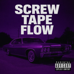 Screw Tape Flow (Houston Slab Underground Rap)