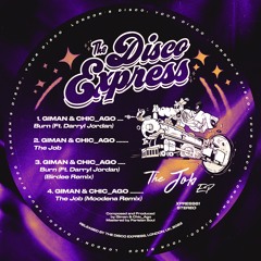 PREMIERE: Giman & Chic_Ago Feat. Darryl Jordan - Burn (Birdee Remix) [The Disco Express]
