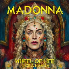 Madonna. Wheel Of Life.