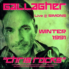 Chris Gallagher - The OG “Chris Rocks” Tape - Live @ SIMONS - Winter 1991