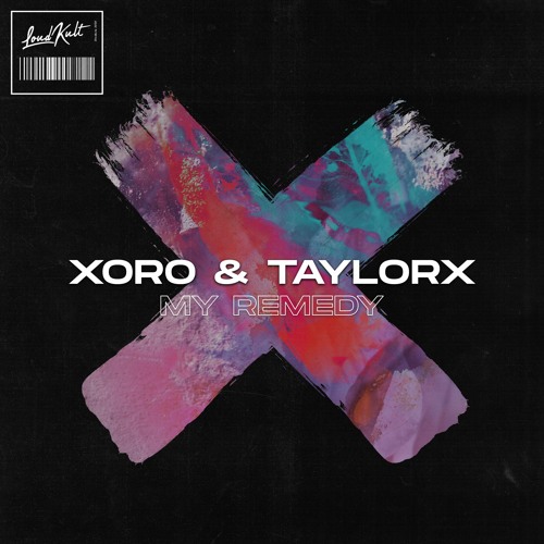 Xoro, TaylorX - My Remedy