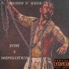 BLOOD N GUTS W/SCOPEGATEWAY [Prod. Obizhaesh]