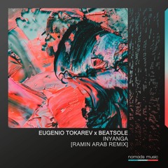 Eugenio Tokarev & Beatsole - Inyanga (Ramin Arab Remix)
