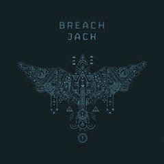 Breach - Jack (RIIDR Edit)