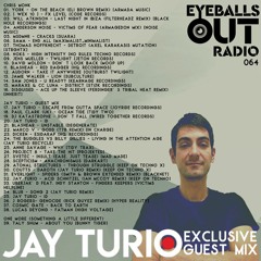 Eyeballs Out Radio 064 [Incl. Jay Turio Guest Mix]