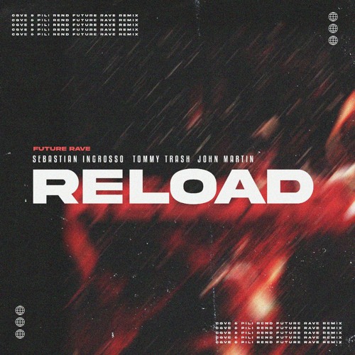 Stream Sebastian Ingrosso, Tommy Trash Ft. John Martin - Reload (CGVE &  Pili Rend Future Rave Remix) by CGVE | Listen online for free on SoundCloud
