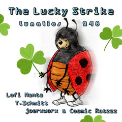 Lunatics 248 / The Lucky Strike