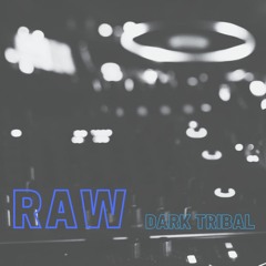 RAW - Afterhours Rerelease (Circuit - Dark Tribal)