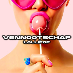 VENNOOTSCHAP - LOLLIPOP