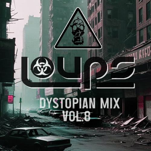 LOUPS - DYSTOPIA MIX VOL.8