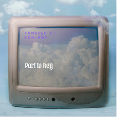 Part To Key (ft Don_HMT