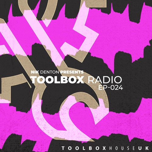 Nik Denton - Toolbox House Radio EP24