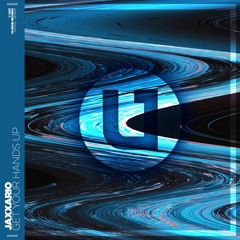 Jaxxario - Get Your Hands Up