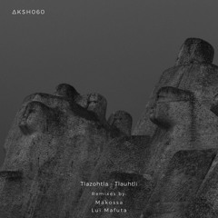 ML Premiere: Tlazohtla - Totomac [AKASHA MX]