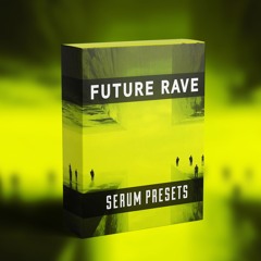 Future Rave Serum Presets 2024 | Inspired by David Guetta, MORTEN, Will Sparks