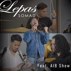 Lepas (feat. AIB Show)