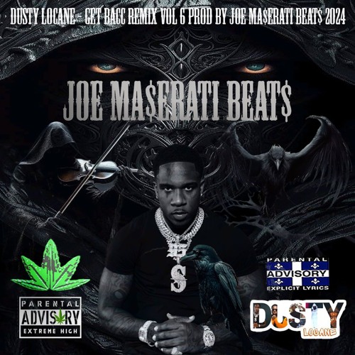 DUSTY LOCANE - GET BACC VOL 6 The Crow (Remix)(Prod by Joe Ma$erati Beat$) 2024