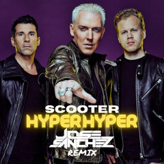 SCOOTER - Hyper Hyper - Jose Sanchez Remix