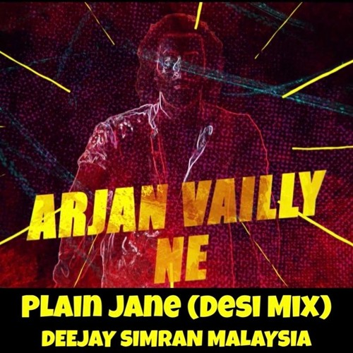 Plain Jane X Arjan Velly (Desi Mix) Deejay Simran I Animal I Latest Punjabi Song 2023