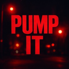Pump it