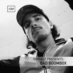 Ismcast Presents 170 - Bad Boombox