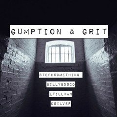 Gumption & Grit