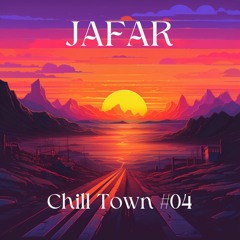 Jafar - Chill Town #4