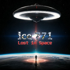 Ice 771 - Lost In Space