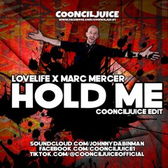 Lovelife X Marc Mercer - Hold Me (CooncilJuice Edit)