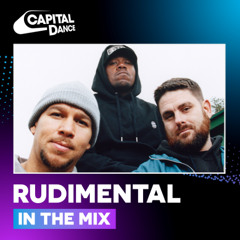Rudimental In The Mix | Capital Dance