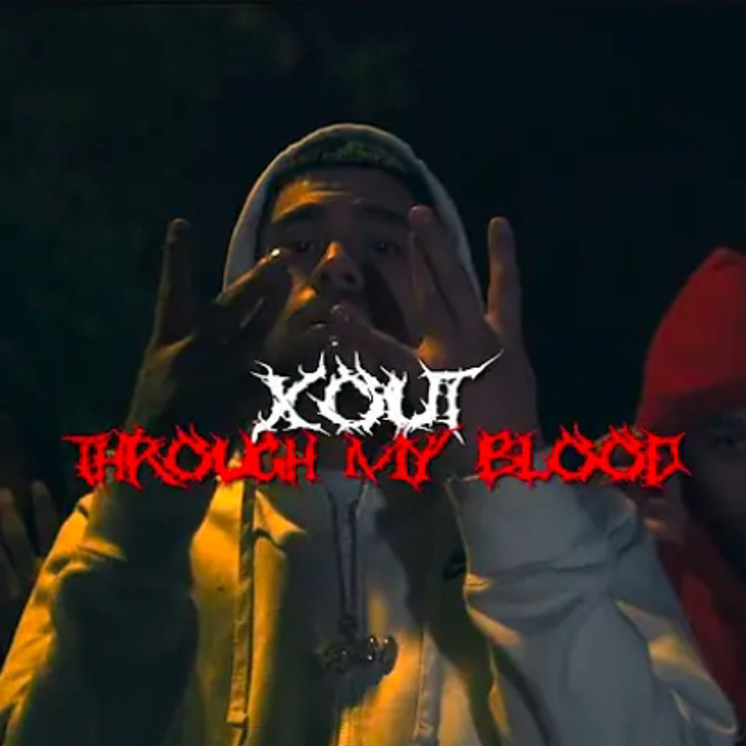 Xout1014 Rapper Stream Xout - Through My Blood by $erpa | Listen online for free on ...