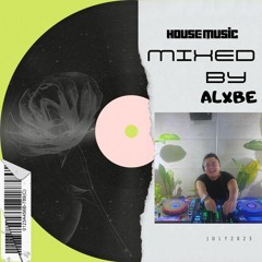 House Music Mixed By AlxBe