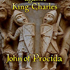DOWNLOAD EBOOK 📕 Sicily's Rebellion Against King Charles: The Story of the Sicilian