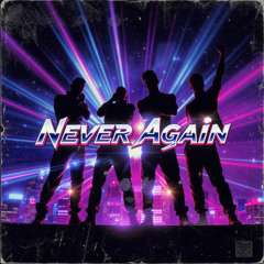 Never Again
