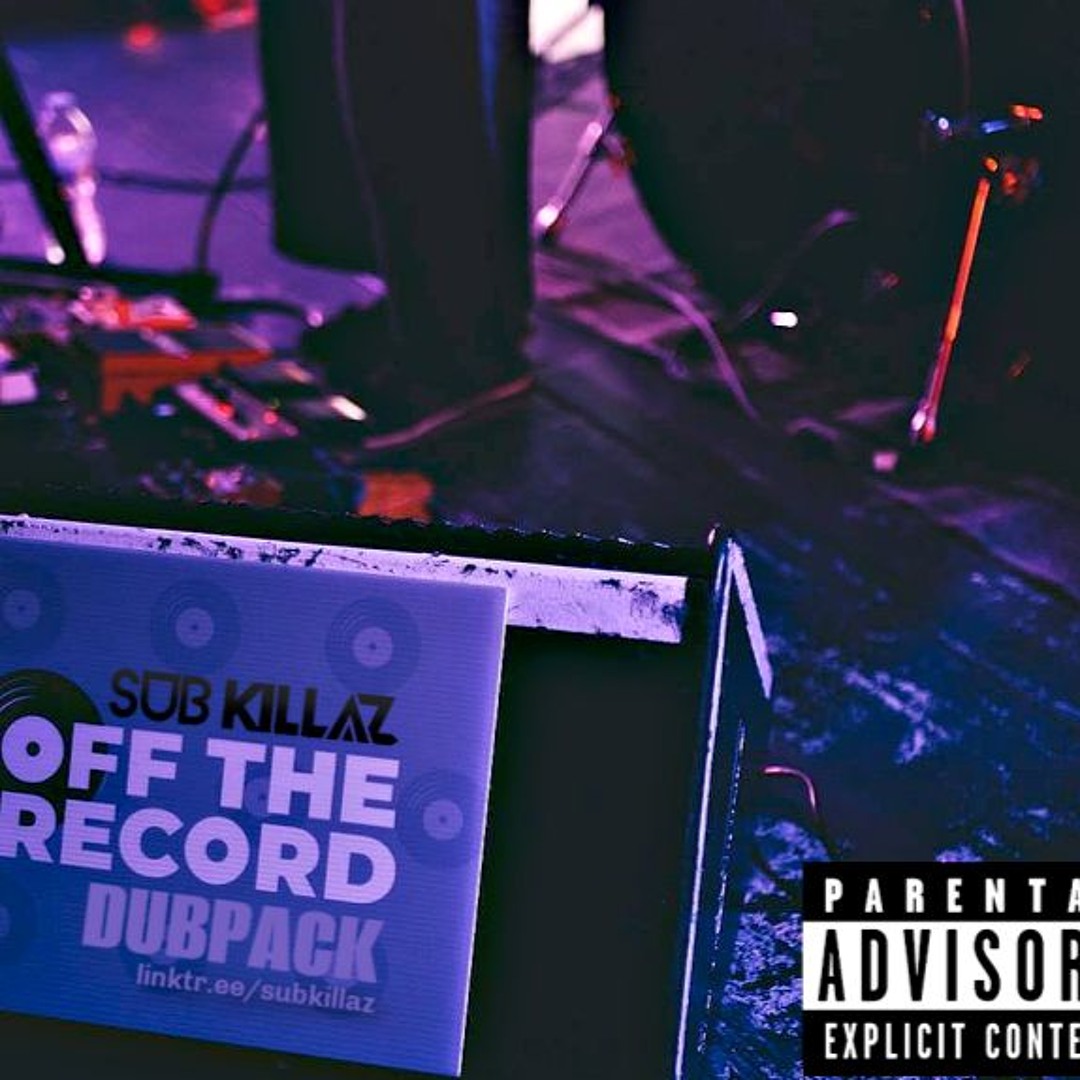 Stream OFF THE RECORD (DUB PACK) [Pre Order] by Sub Killaz