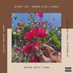 GARDEN KISSES (GIVĒON cover)