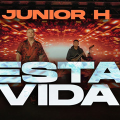 Junior H - Esta Vida (En Vivo)