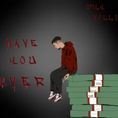 Have You Ever