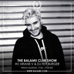 The Balamii Club Show w/ Ariane V & DJ Fett Burger - September 2024